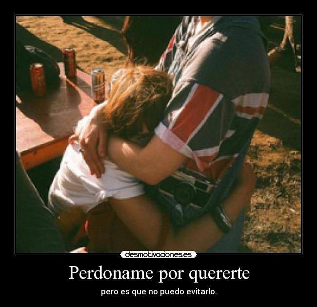 Perdoname por quererte - 