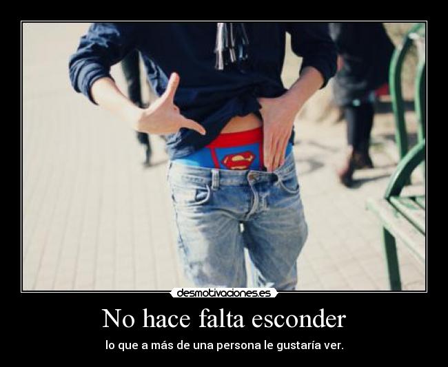 No hace falta esconder - 