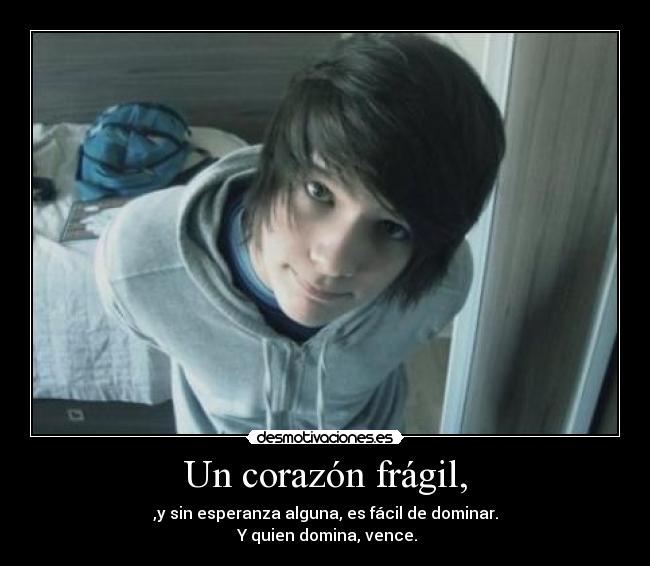 Un corazón frágil, -