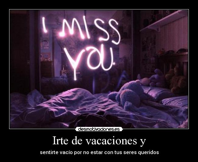 Irte de vacaciones y - 