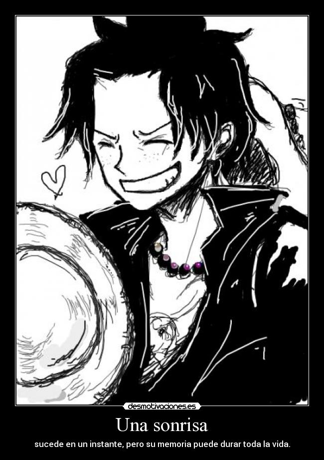 Una sonrisa - sucede en un instante, pero su memoria puede durar toda la vida.