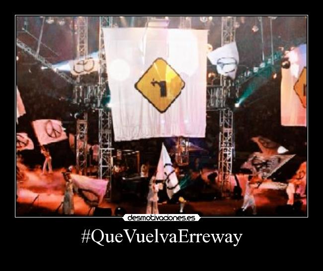 #QueVuelvaErreway - 