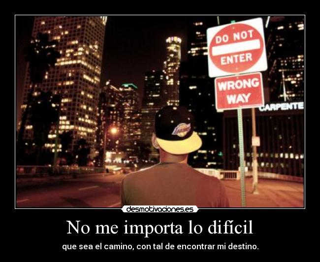 carteles camino dificil destino desmotivaciones