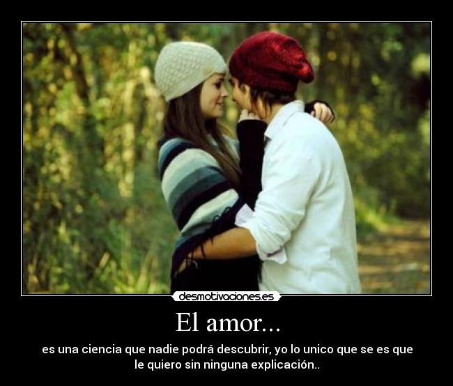 El amor... -