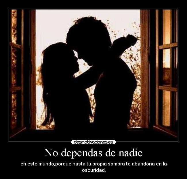 No dependas de nadie -