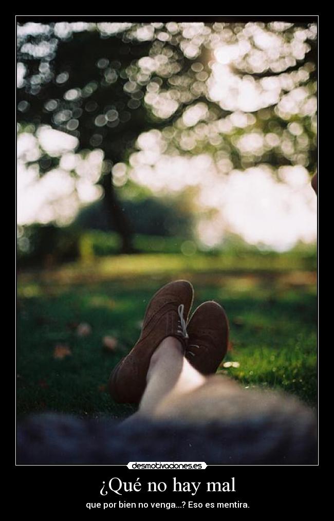 ¿Qué no hay mal -