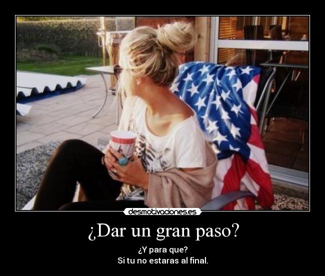¿Dar un gran paso? - 