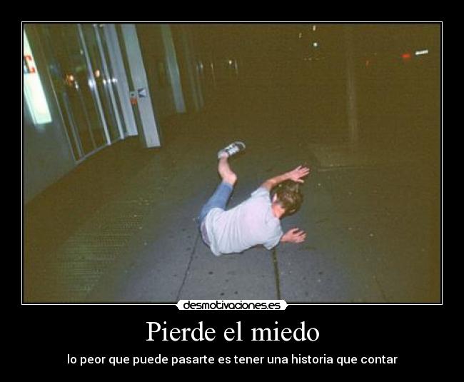 Pierde el miedo -