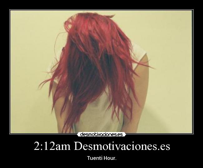 2:12am Desmotivaciones.es - Tuenti Hour.