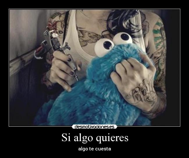 Si algo quieres -