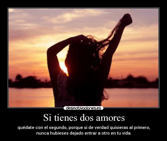 Si tienes dos amores -