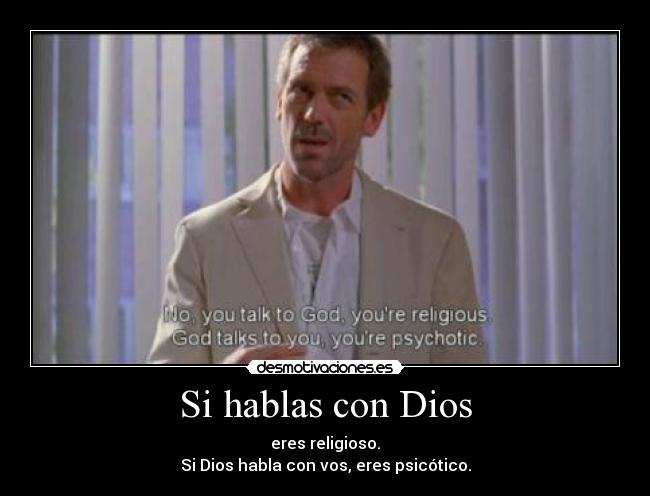 Si hablas con Dios -