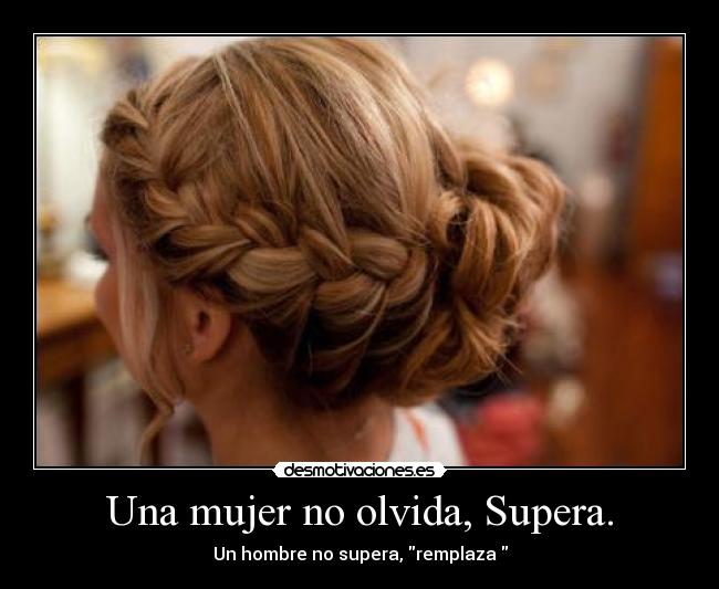 Una mujer no olvida, Supera. - 