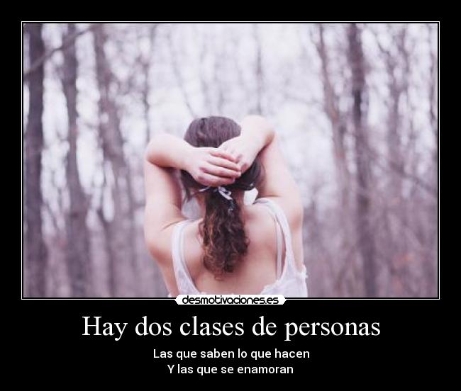 Hay dos clases de personas -