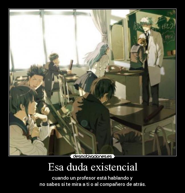 Esa duda existencial -
