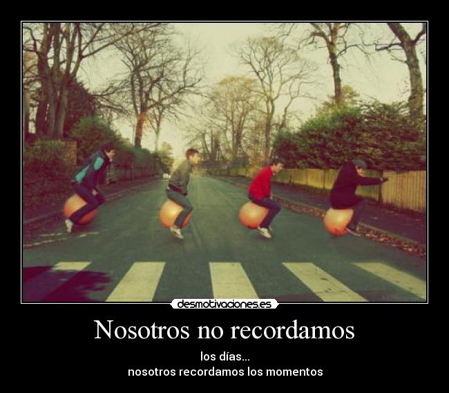 Nosotros no recordamos -