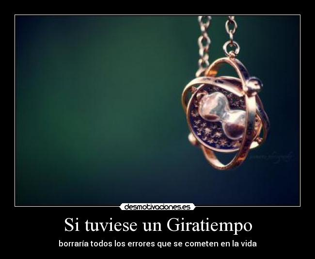 Si tuviese un Giratiempo -