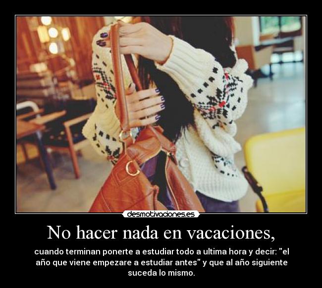 No hacer nada en vacaciones, - 