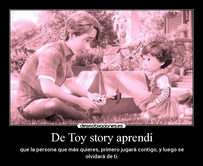 De Toy story aprendí -