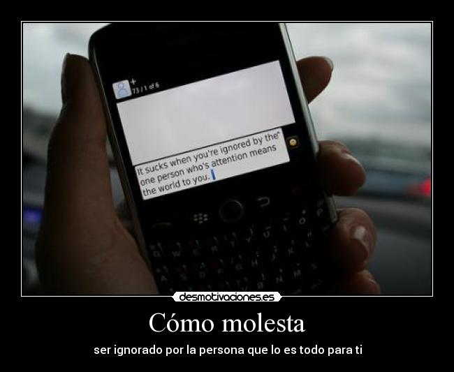 Cómo molesta -