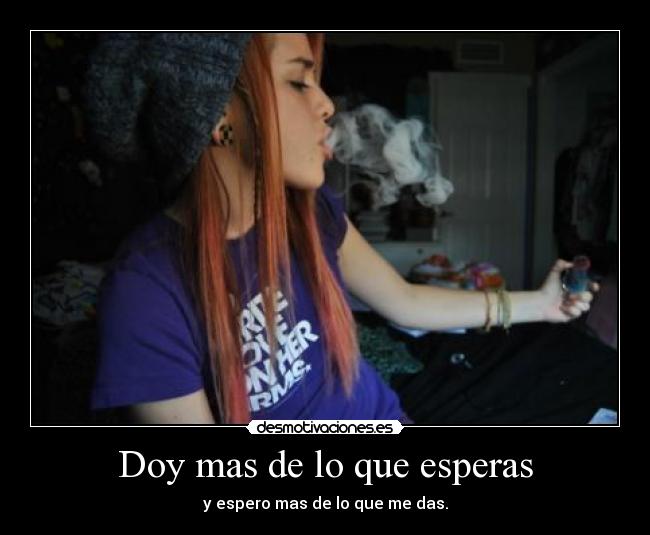 Doy mas de lo que esperas -