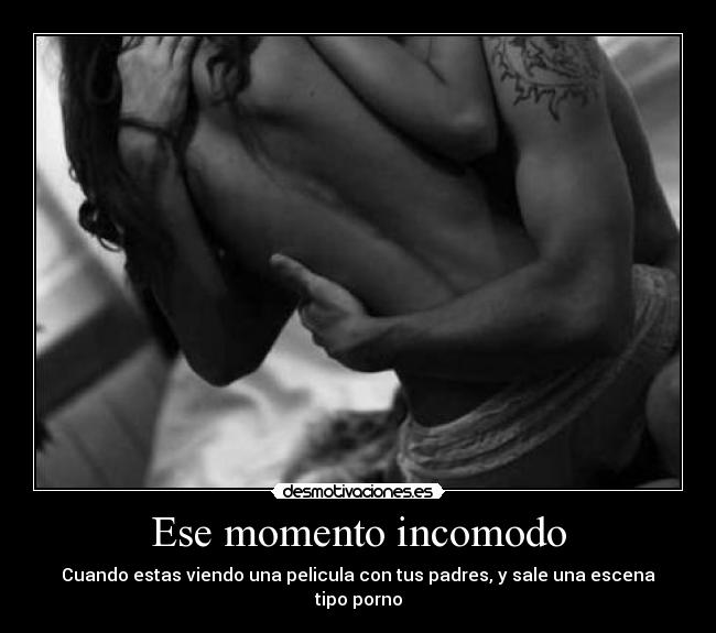 Ese momento incomodo -