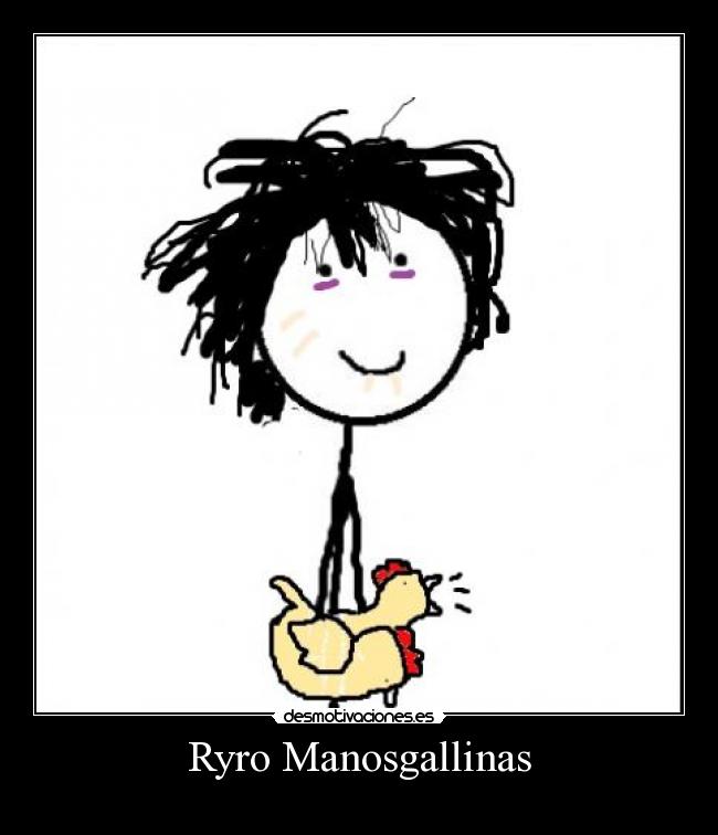 Ryro Manosgallinas -
