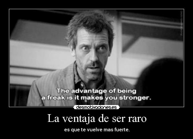 La ventaja de ser raro -