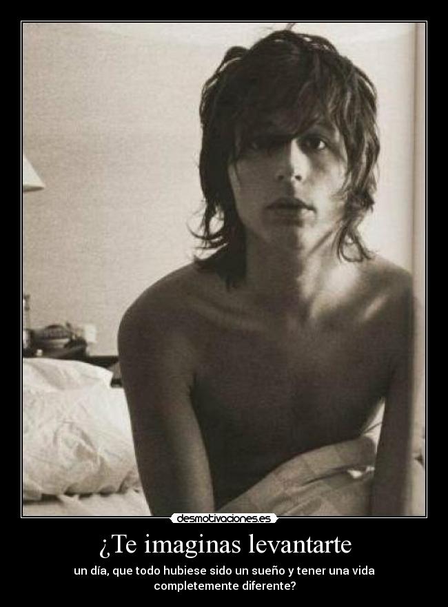 ¿Te imaginas levantarte -