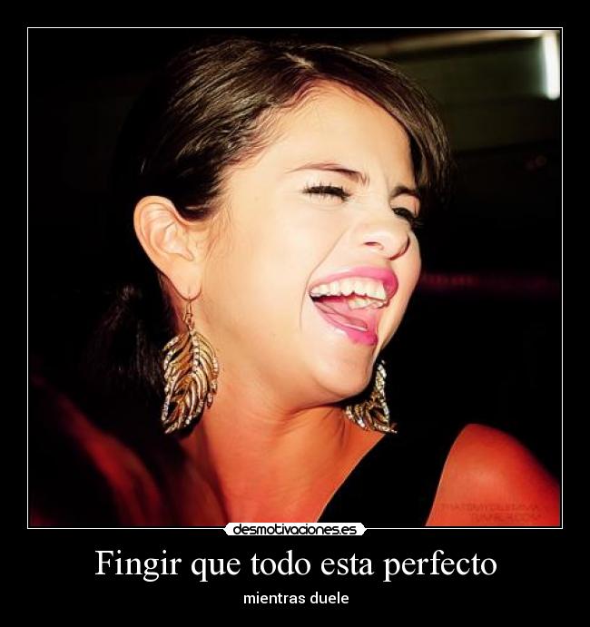 Fingir que todo esta perfecto - 