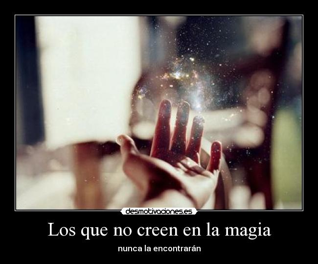 Los que no creen en la magia - 