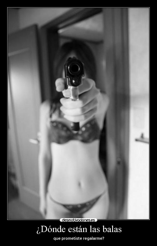 ¿Dónde están las balas -