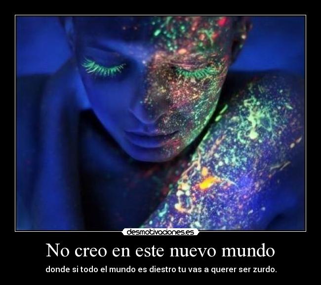No creo en este nuevo mundo - 