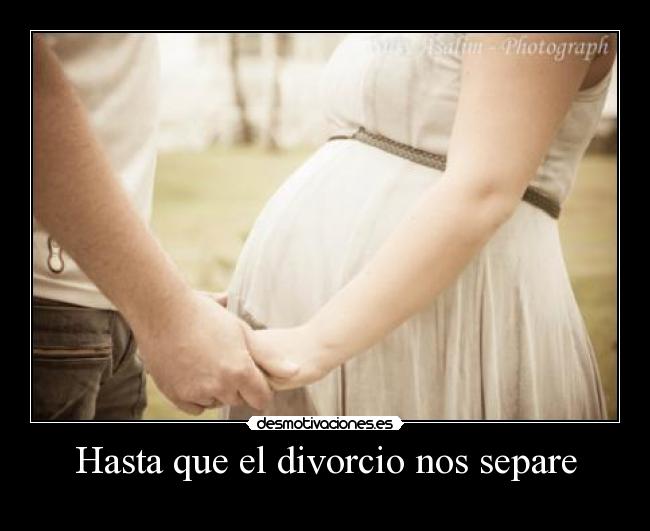 Hasta que el divorcio nos separe -