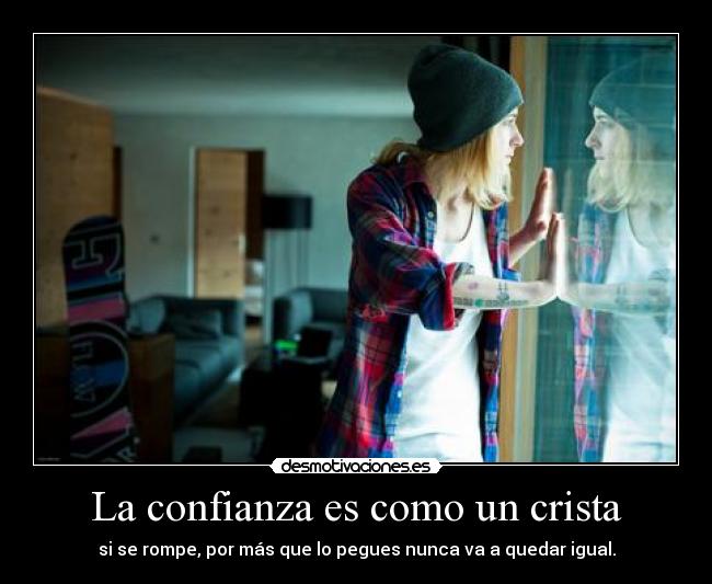 La confianza es como un crista -