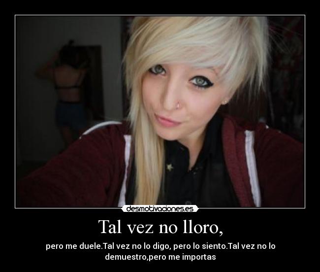 Tal vez no lloro, - 