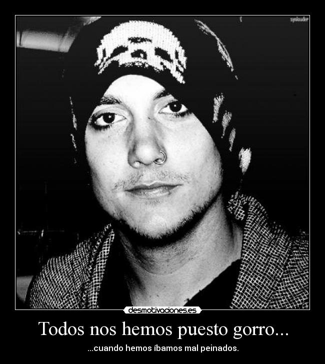 Todos nos hemos puesto gorro... - ...cuando hemos íbamos mal peinados.