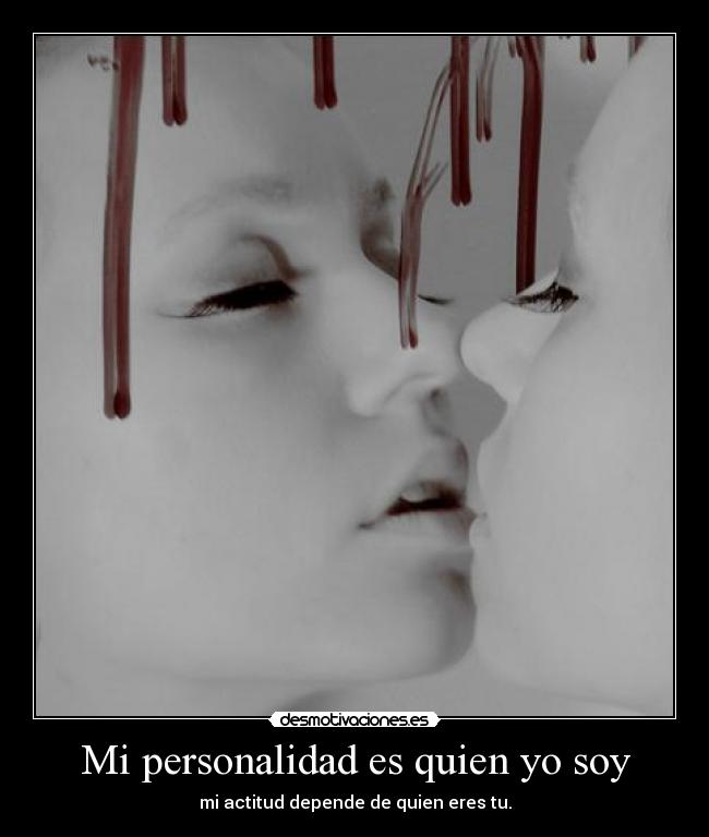Mi personalidad es quien yo soy -