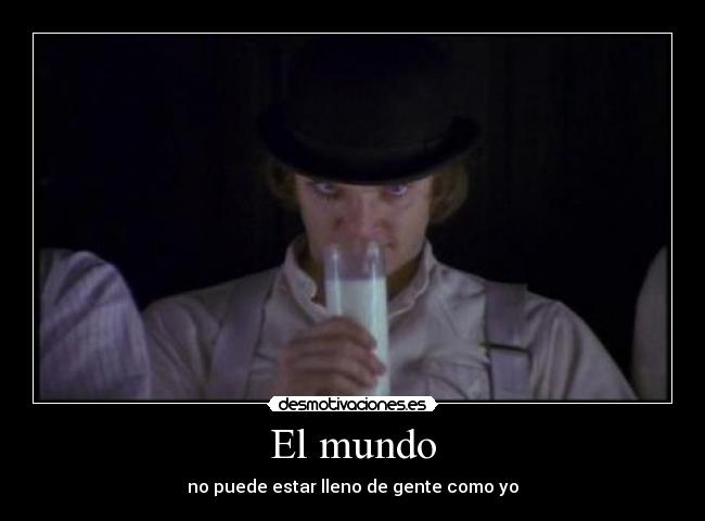 carteles mundo clockwork orange desmotivaciones