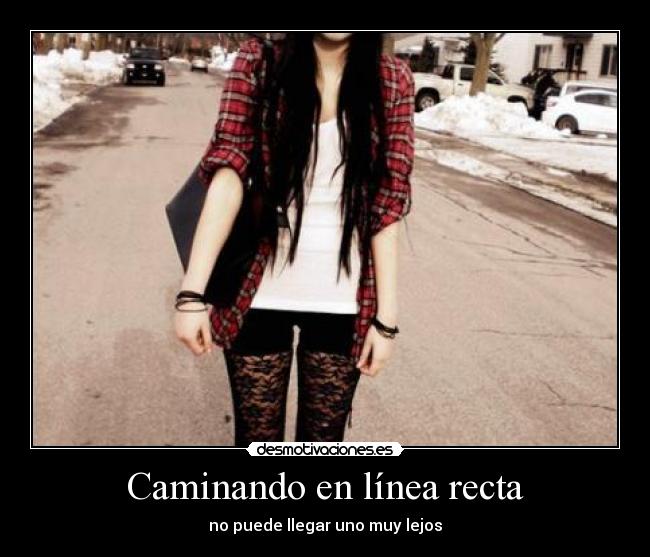 Caminando en línea recta - no puede llegar uno muy lejos