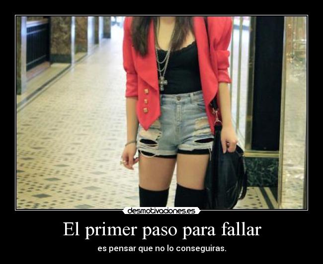 El primer paso para fallar -