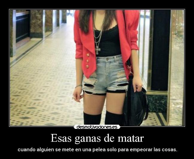 Esas ganas de matar - 