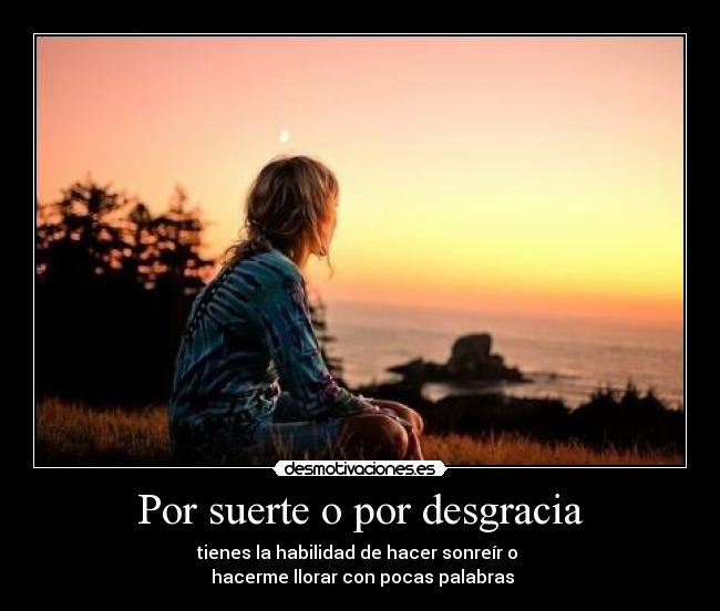 Por suerte o por desgracia - 