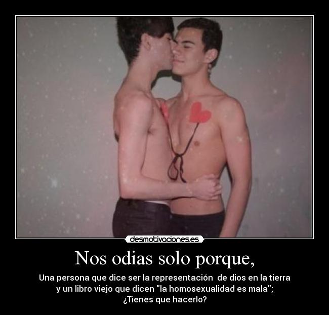 Nos odias solo porque, - 