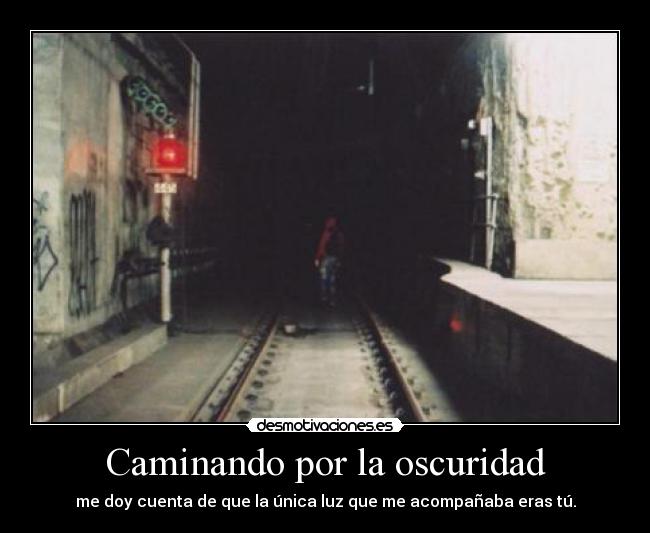 Caminando por la oscuridad - 