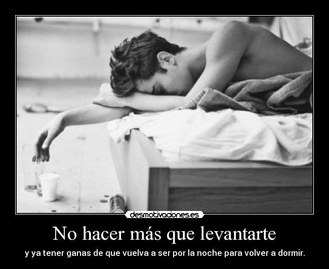 No hacer más que levantarte - 