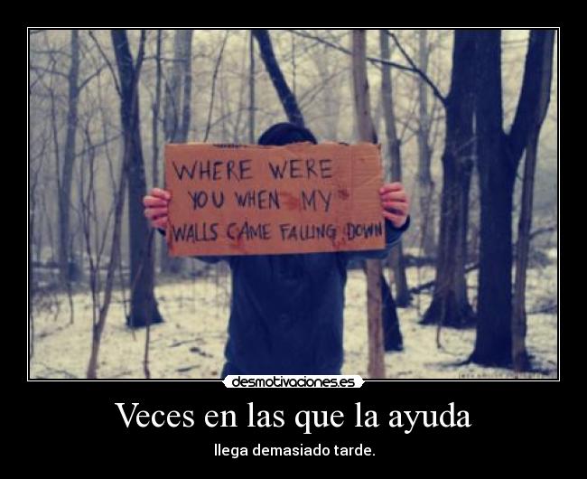 Veces en las que la ayuda - 