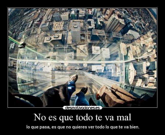 No es que todo te va mal -