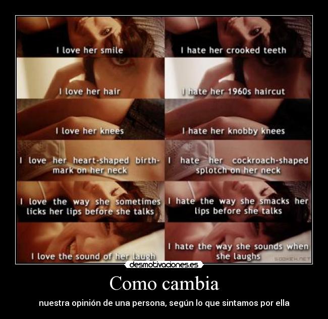 Como cambia - nuestra opinión de una persona, según lo que sintamos por ella