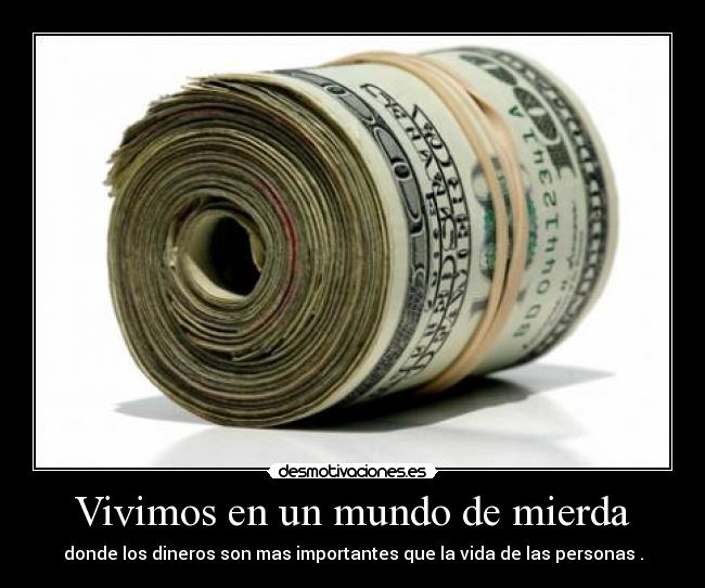 Vivimos en un mundo de mierda -